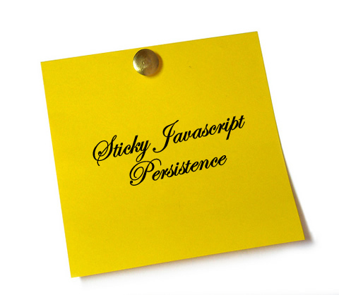 Sticky Javascript Persistence